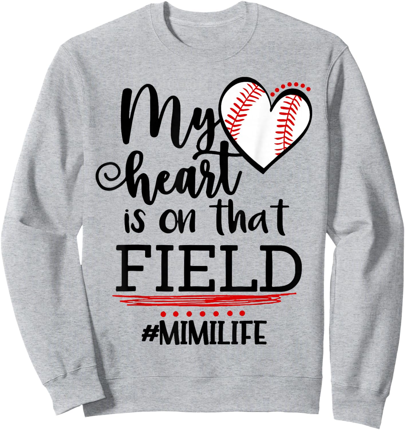 My Heart is on That Field Ballpark Mama Baseball Mimi Sweatshirt - Sweatshirt | Ash