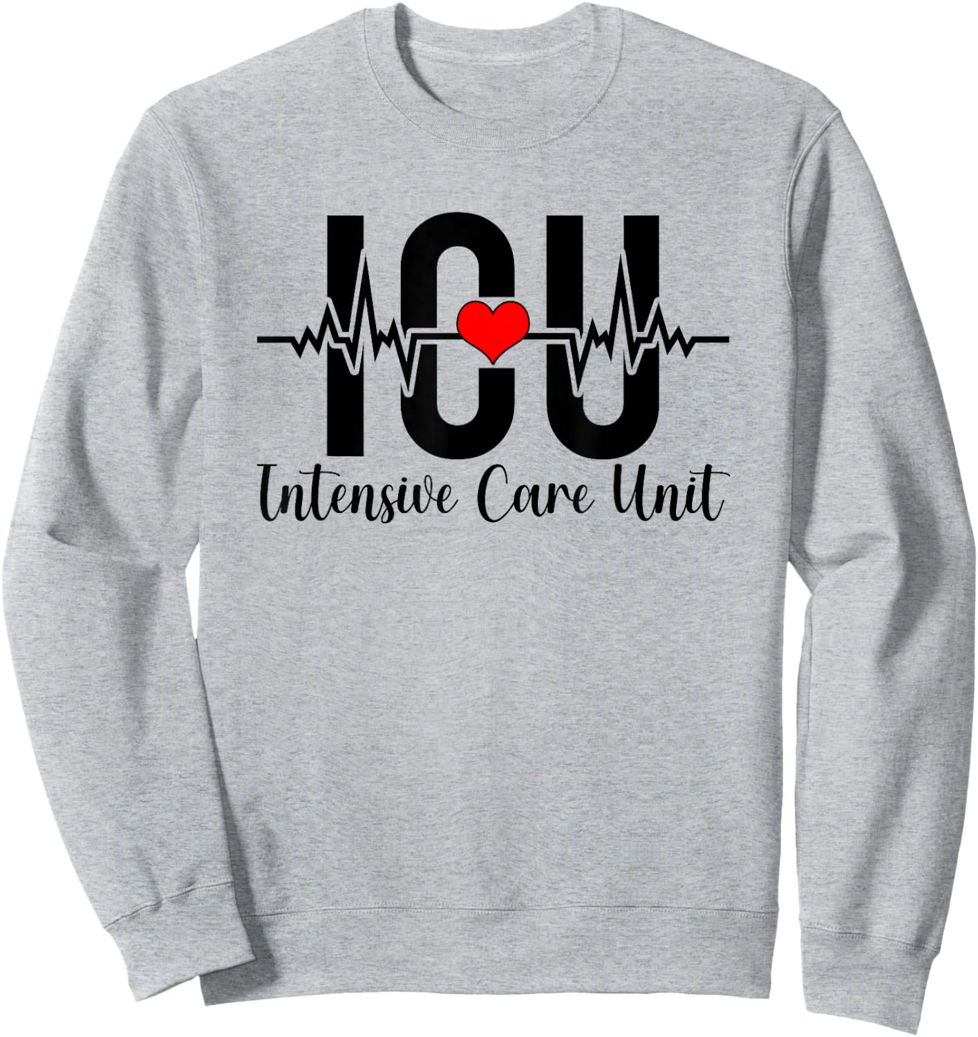 ICU Intensive Care Unit Nurse Heartbeat ICU Nurse Sweatshirt - Sweatshirt | Ash