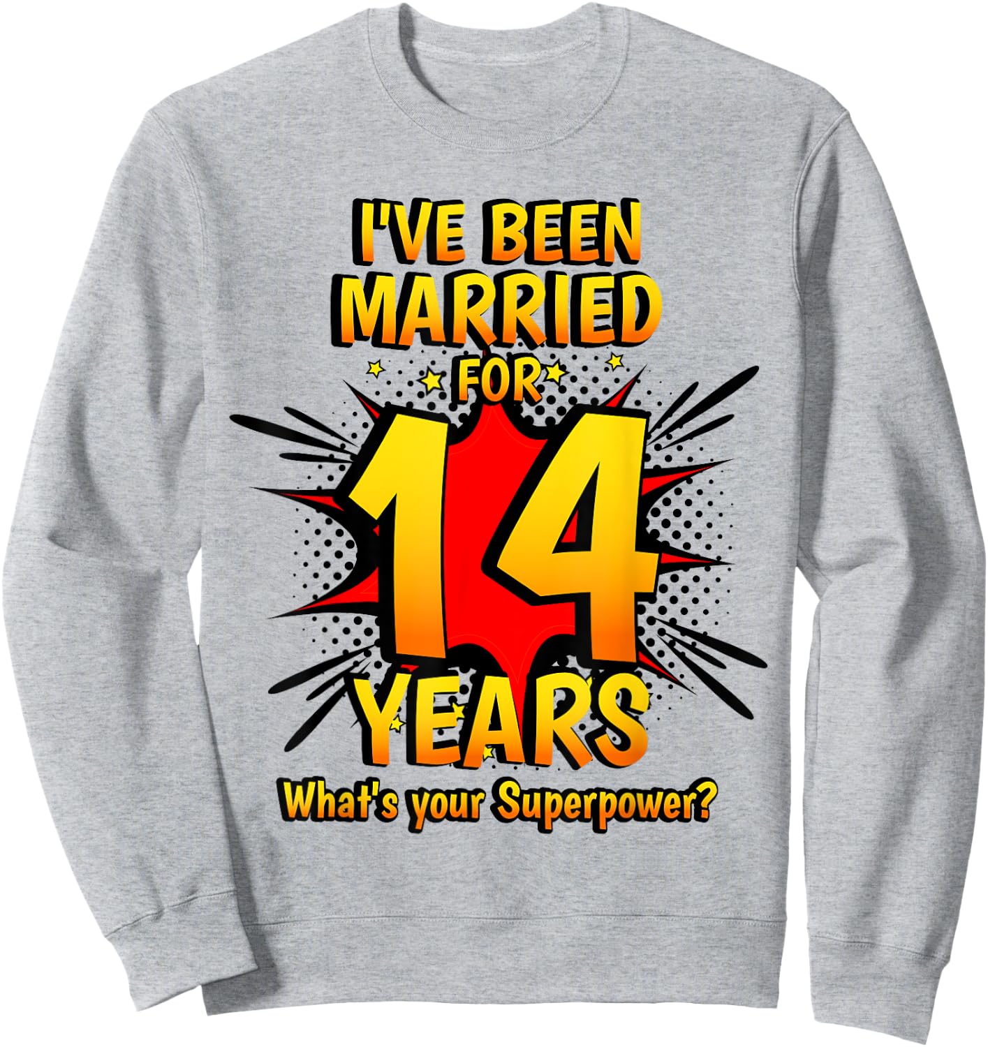 Ivory Wedding I've Been Married For 14 Years Sweatshirt - Sweatshirt | Ash