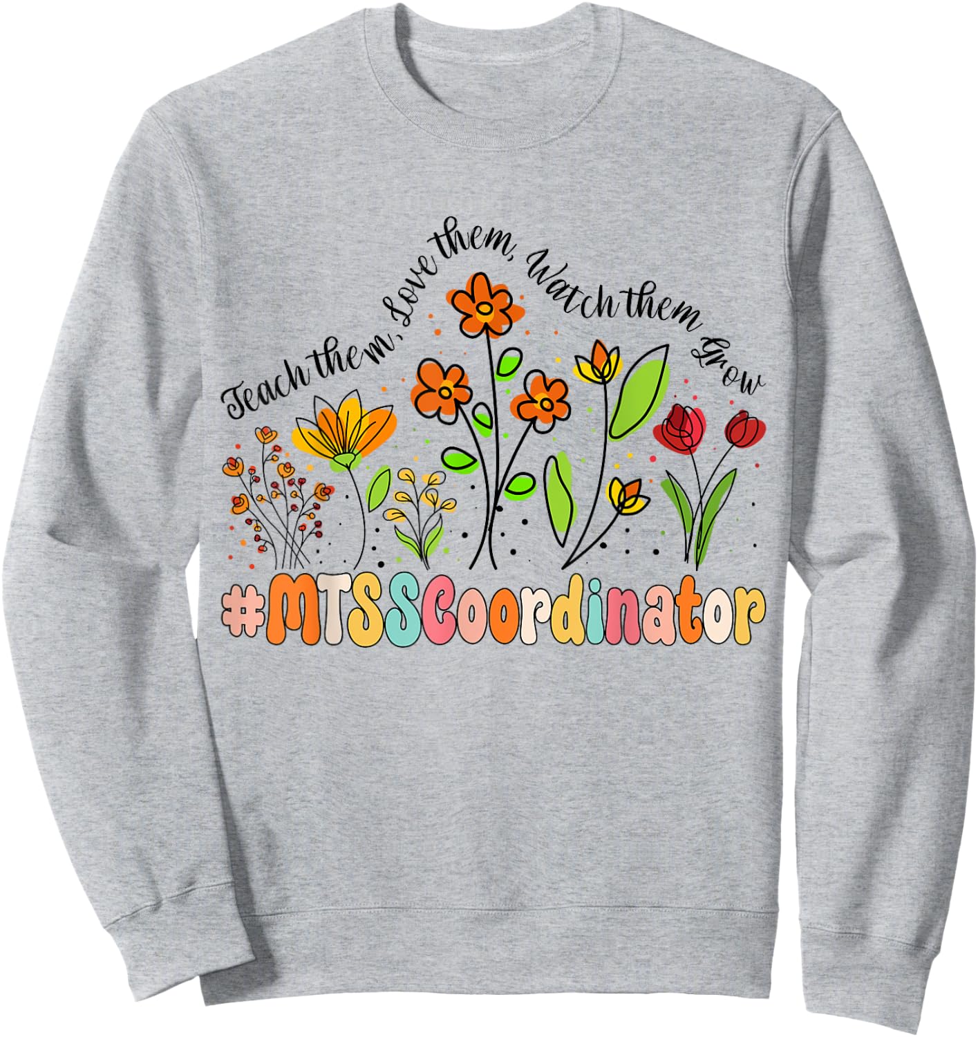 MTSS Coordinator Appreciation Week Back to School Sweatshirt - Sweatshirt | Ash