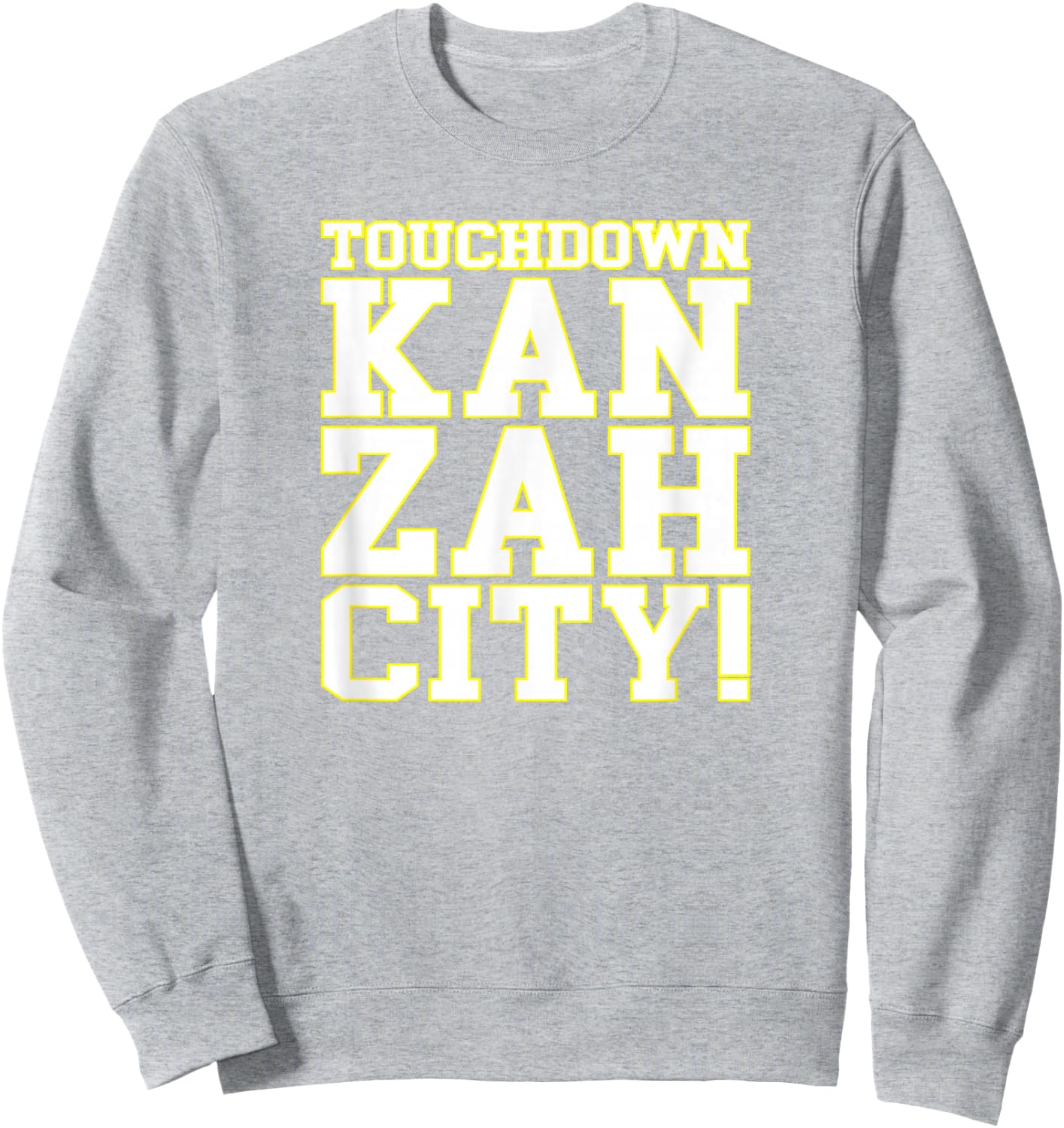 Touchdown Kan Zah City! KC (Kansas City) Sweatshirt - Sweatshirt | Ash