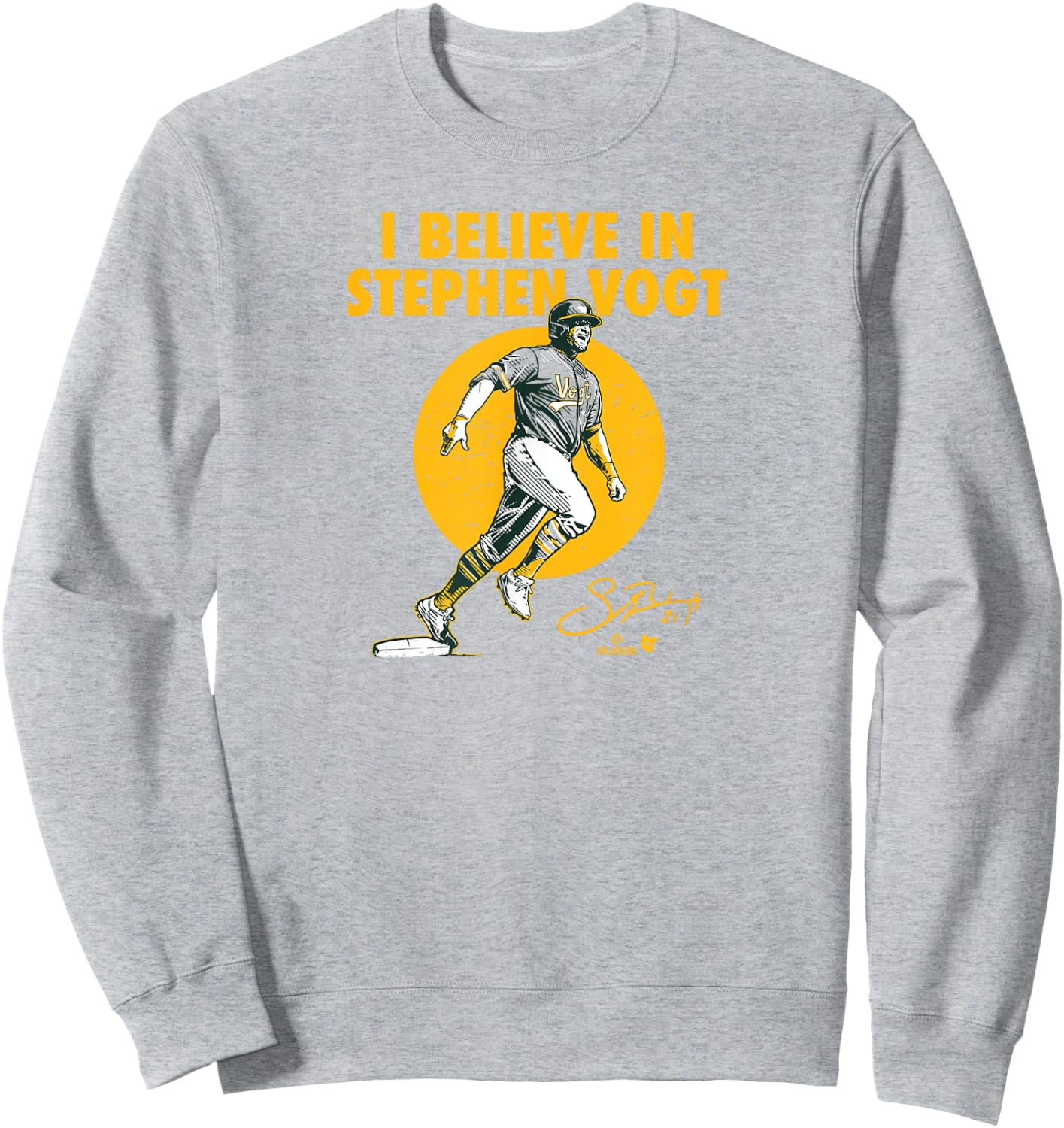 Stephen Vogt - I Believe in Stephen Vogt - Oakland Baseball Sweatshirt - Sweatshirt | Ash