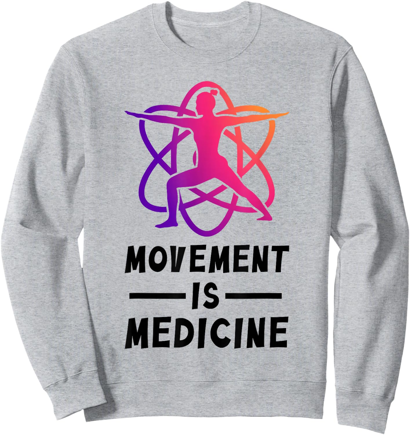 Movement Is Medicine Exercise Therapy Sports Medicine Sweatshirt - Sweatshirt | Ash