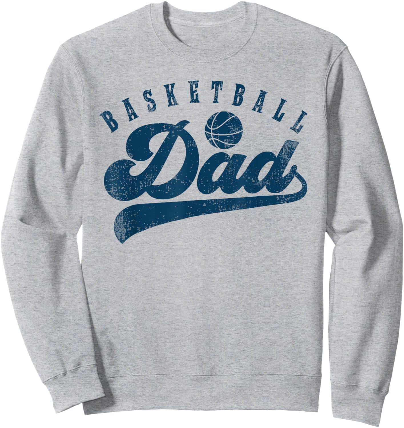 Basketball Dad Gifts Daddy Father's Day Sweatshirt - Sweatshirt | Ash