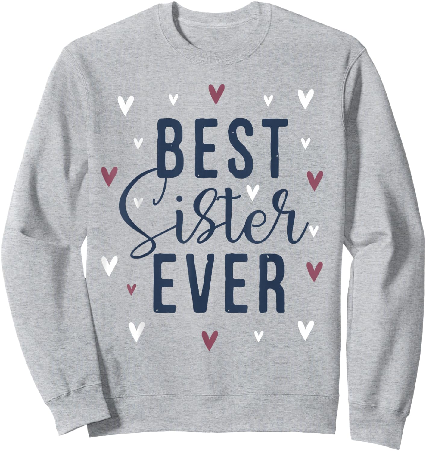 Best Sister Ever Gifts Cute Love Heart Print Sweatshirt - Sweatshirt | Ash