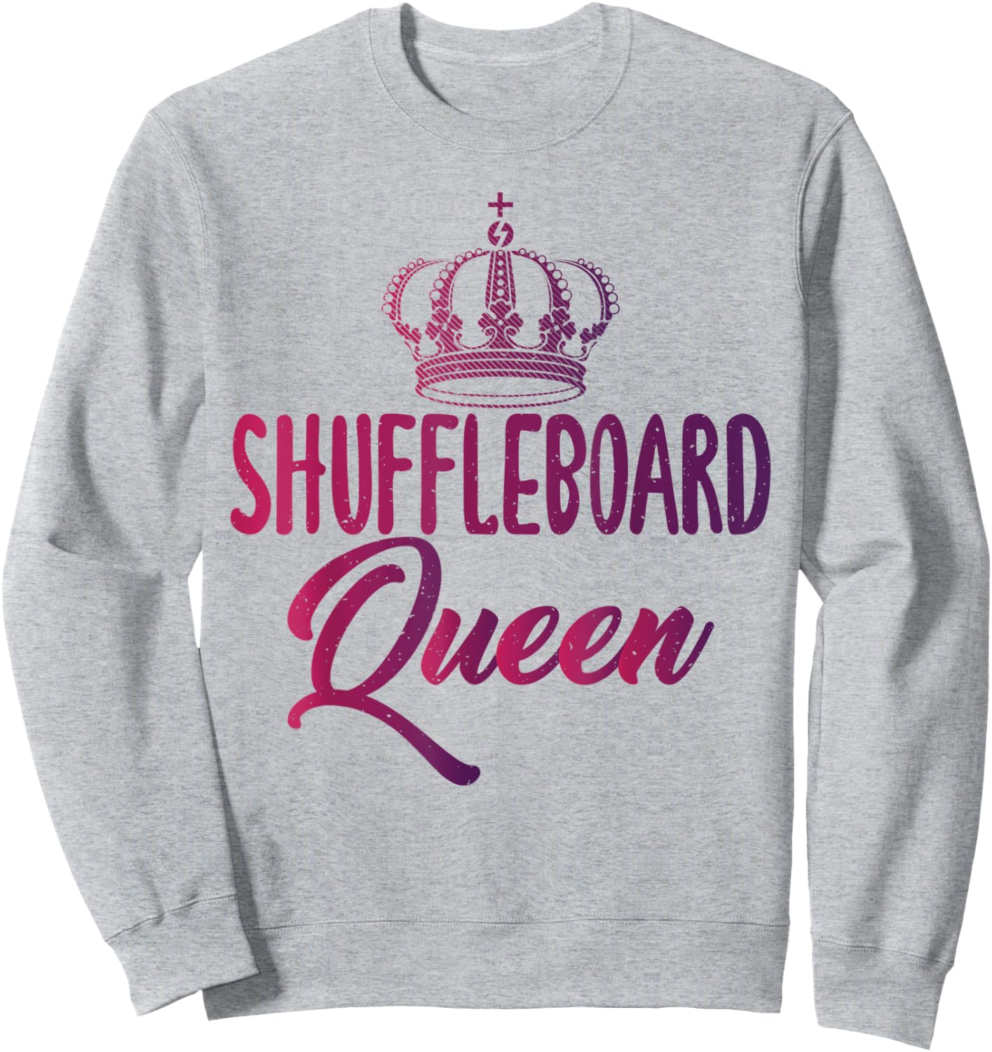 Shuffleboard Queen text with Pretty Art Of Crown Shuffle Sweatshirt - Sweatshirt | Ash