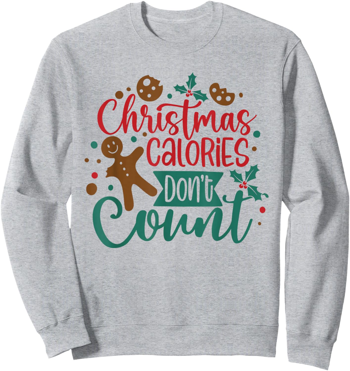 Christmas Calories Don't Count Diet Workout Gym Exercise Sweatshirt - Sweatshirt | Ash