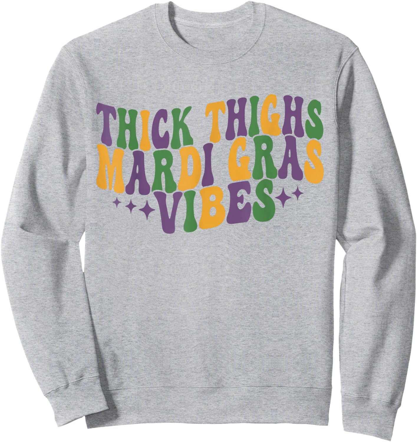 Thick Thighs Mardi Gras Vibes New Orleans Festival Party Sweatshirt - Sweatshirt | Ash