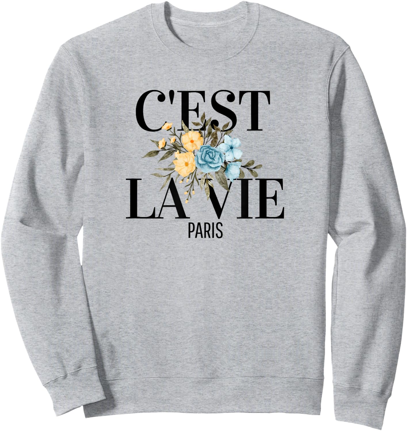 C'est La Vie French Expression Paris Love Wine Sweatshirt - Sweatshirt | Ash
