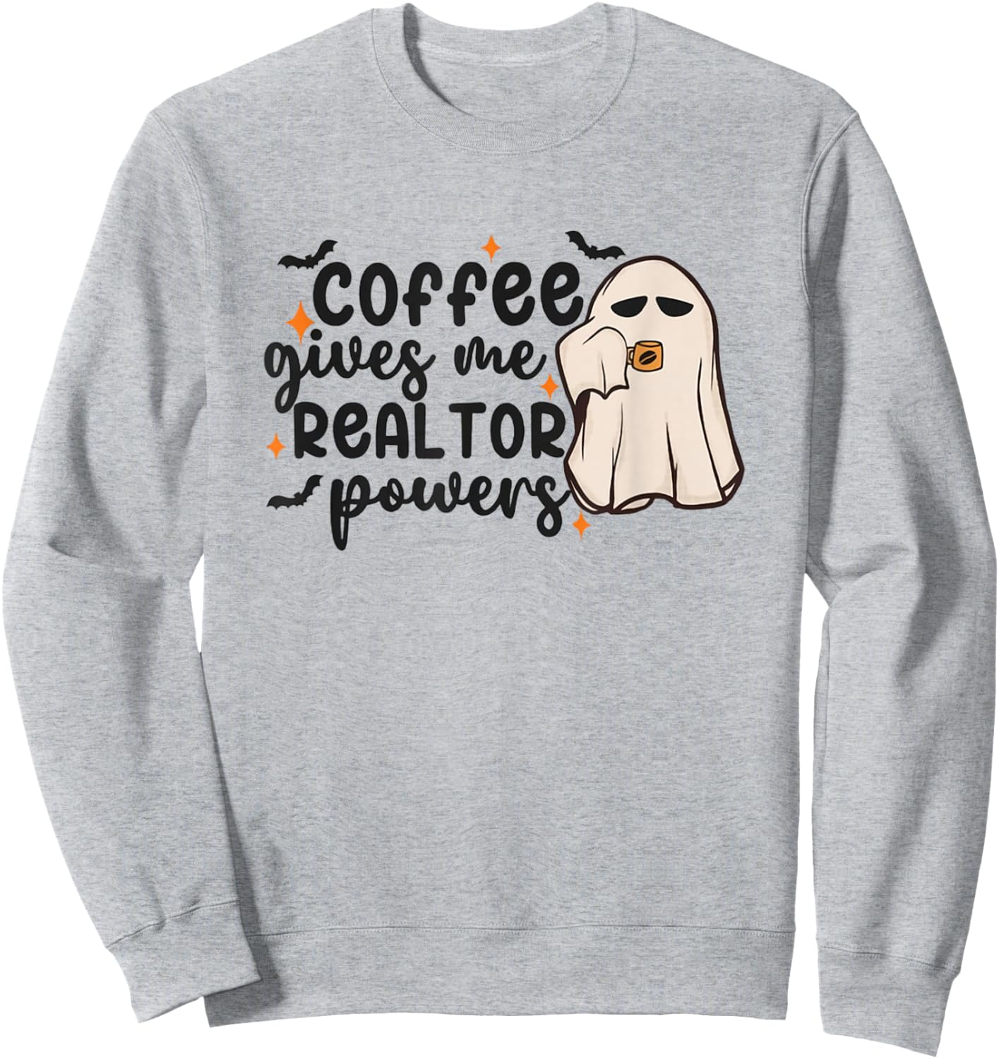 Halloween Real Estate Ghost Coffee Gives Me Realtor Powers Sweatshirt - Sweatshirt | Ash