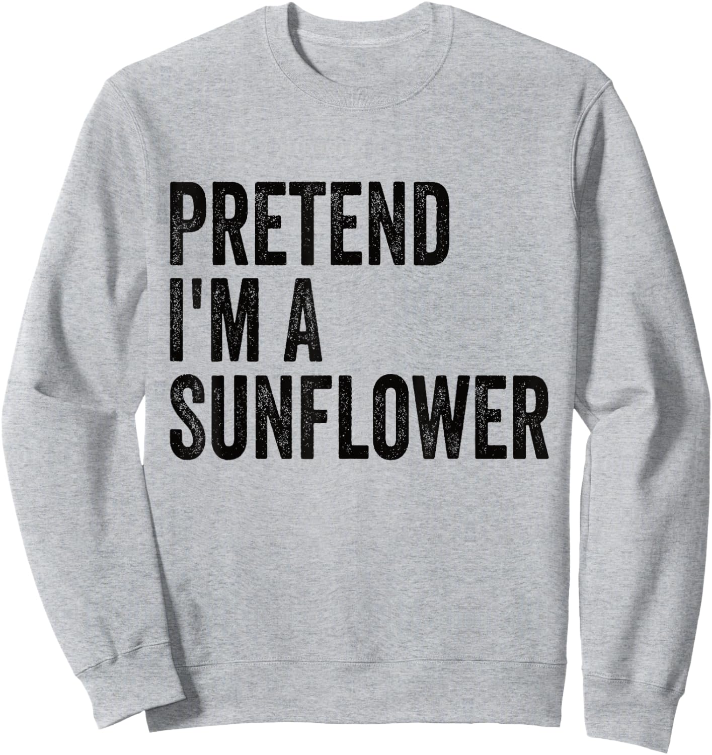 Pretend I'm A Sunflower Easy Lazy Halloween Costume Sweatshirt - Sweatshirt | Ash