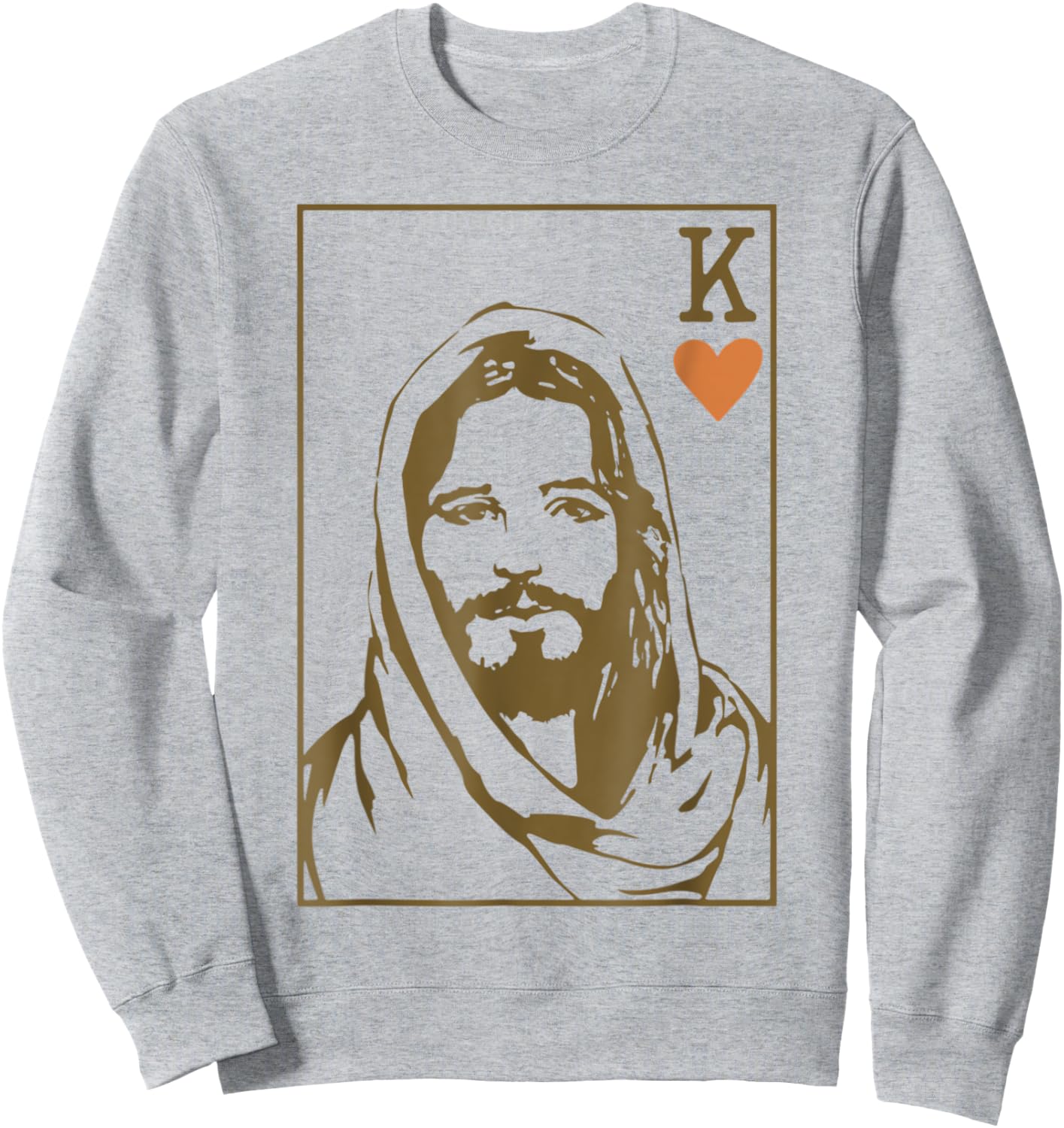 King of Hearts Card Christian Sweatshirt - Sweatshirt | Ash