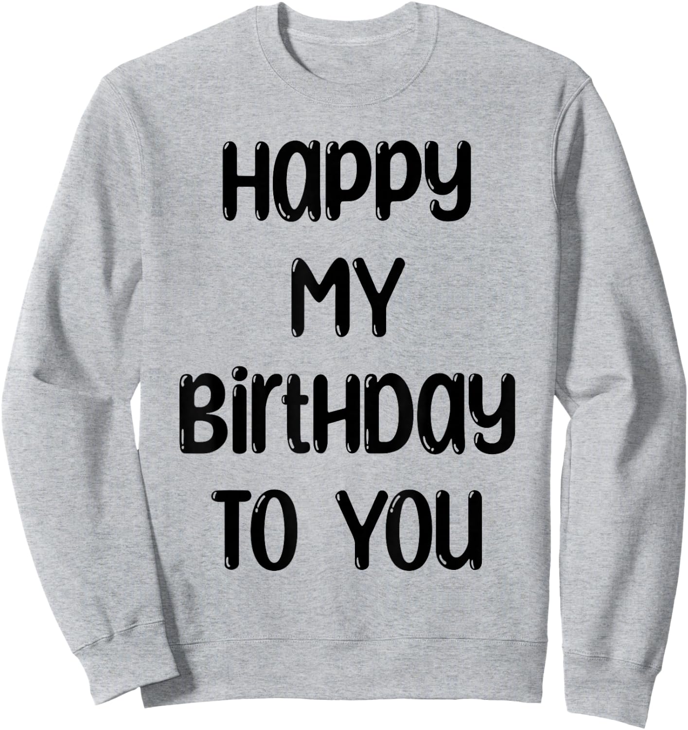 Ginny & Georgia Happy MY Birthday To You Sweatshirt - Sweatshirt | Ash