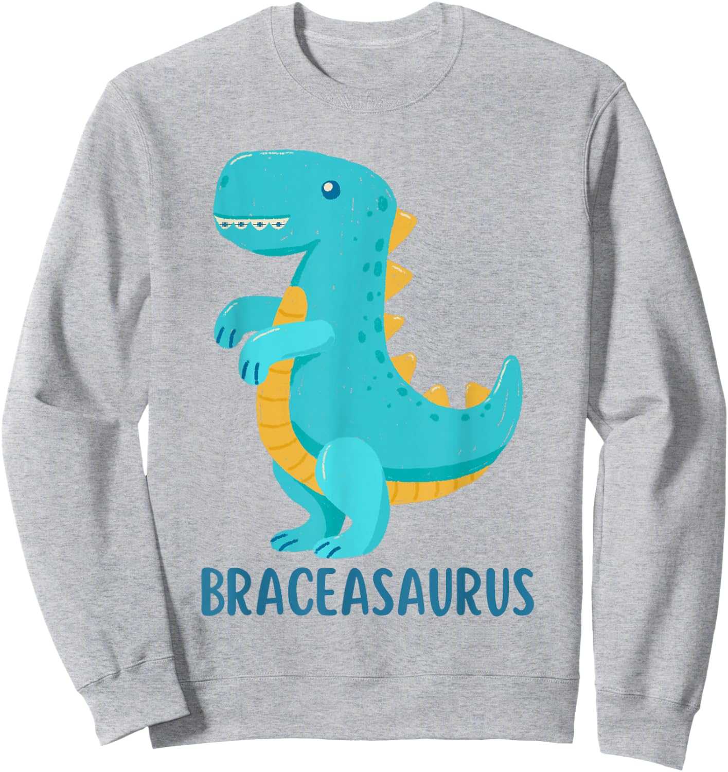 Dinosaur Braces shirt BRACEASAURUS Orthodontist Sweatshirt - Sweatshirt | Ash