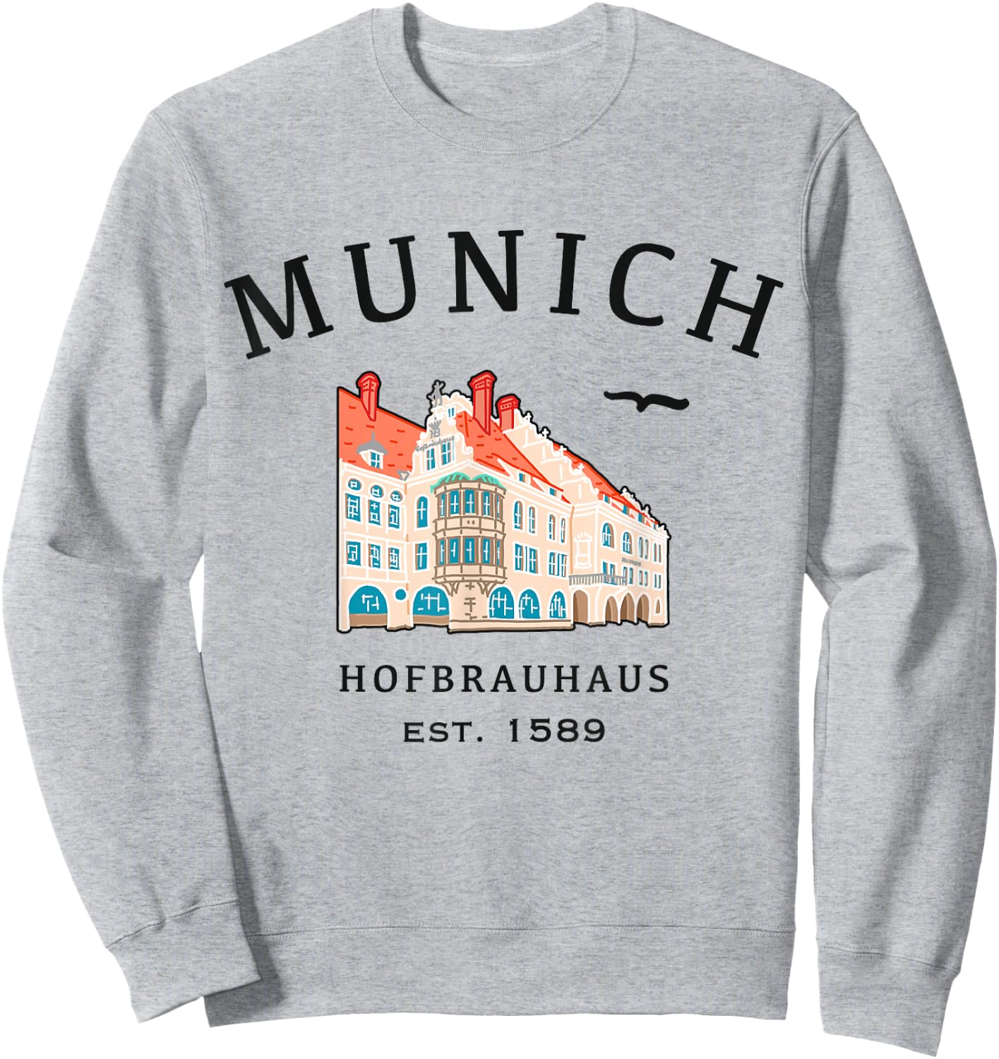 Munich, Baudenkmal Hofbrauhaus, Bavaria, Germany Sweatshirt - Sweatshirt | Ash