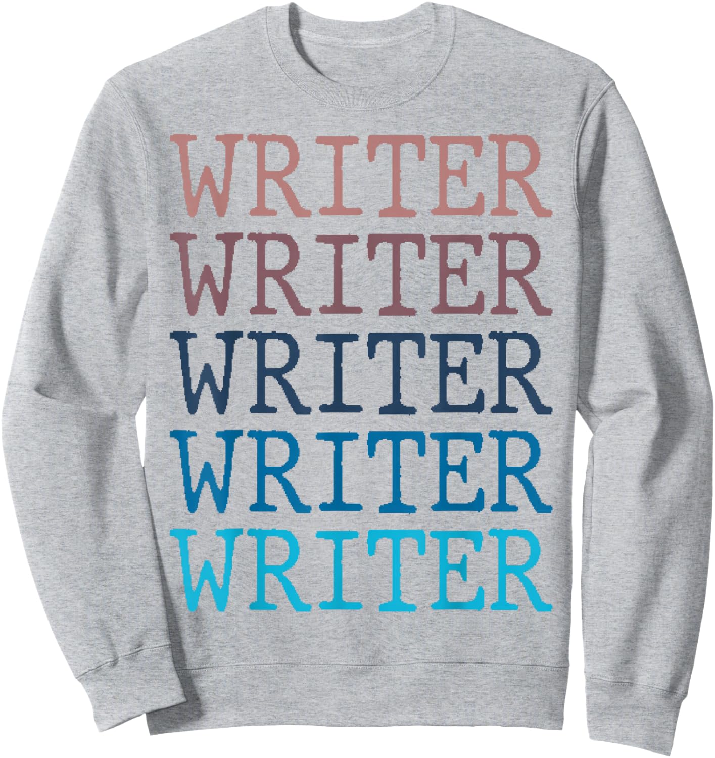 Writer Author Write Writing Job Sweatshirt - Sweatshirt | Ash