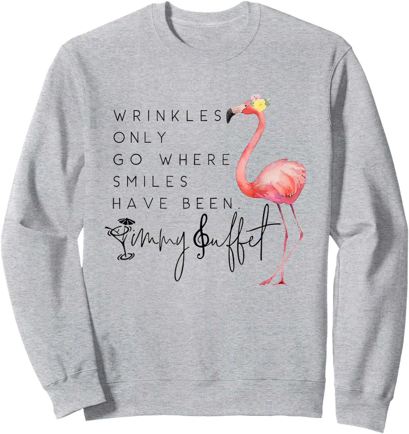 Vintage Wrinkles Only Go Where Smiles HaveBeen Cute Flamingo Sweatshirt - Sweatshirt | Ash