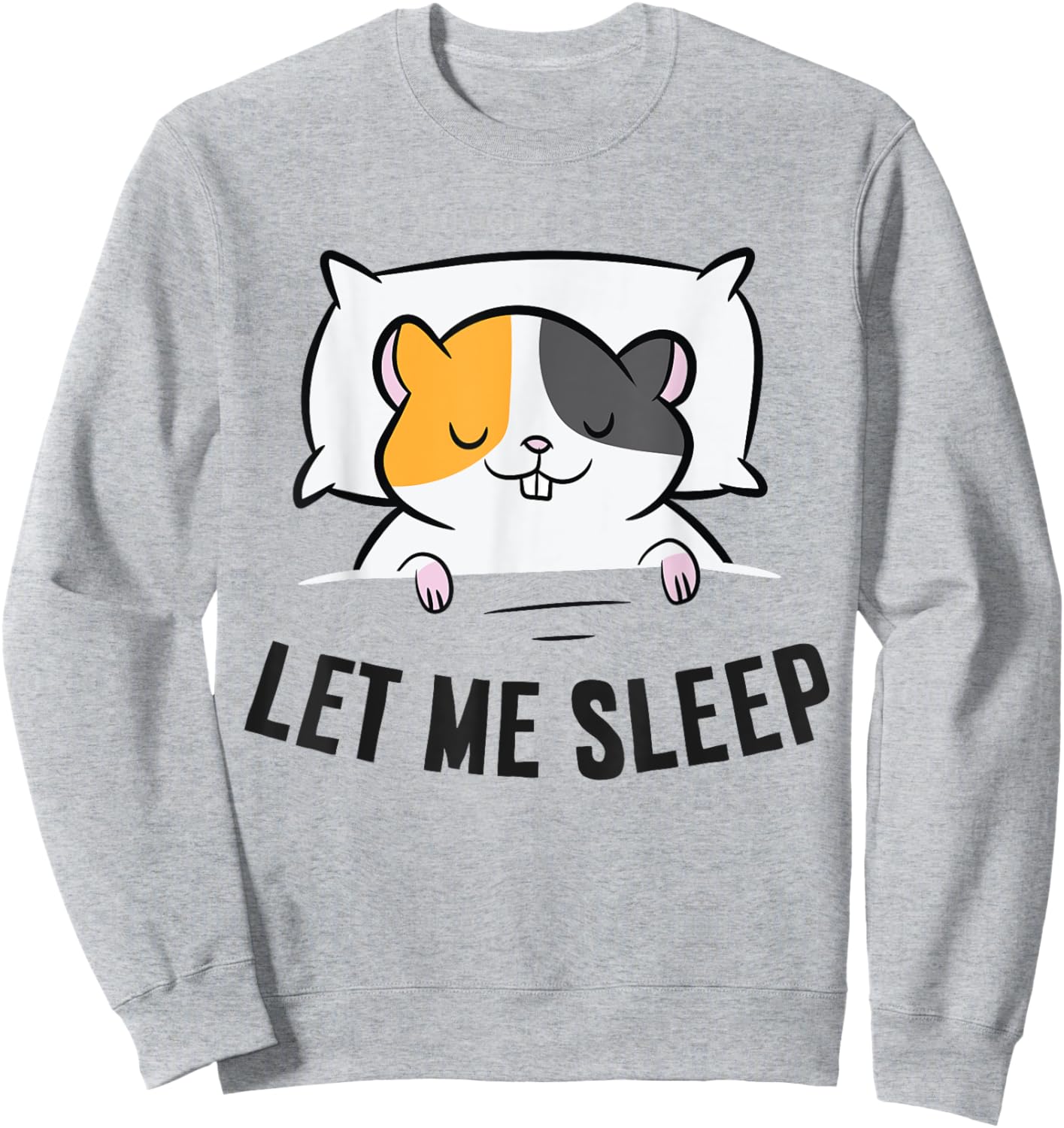 Tired Hamster Let Me Sleep Funny Hamster Pajama Sweatshirt - Sweatshirt | Ash