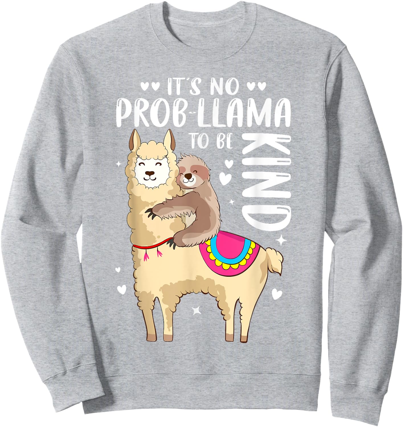 It's No Prob-llama To Be Kind Llama Sloth Kindness Unity Day Sweatshirt - Sweatshirt | Ash