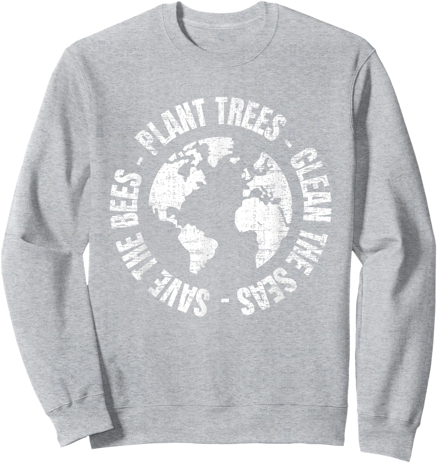 Earth Day Save Bees Plant Trees Clean Seas Environmentalist Sweatshirt - Sweatshirt | Ash