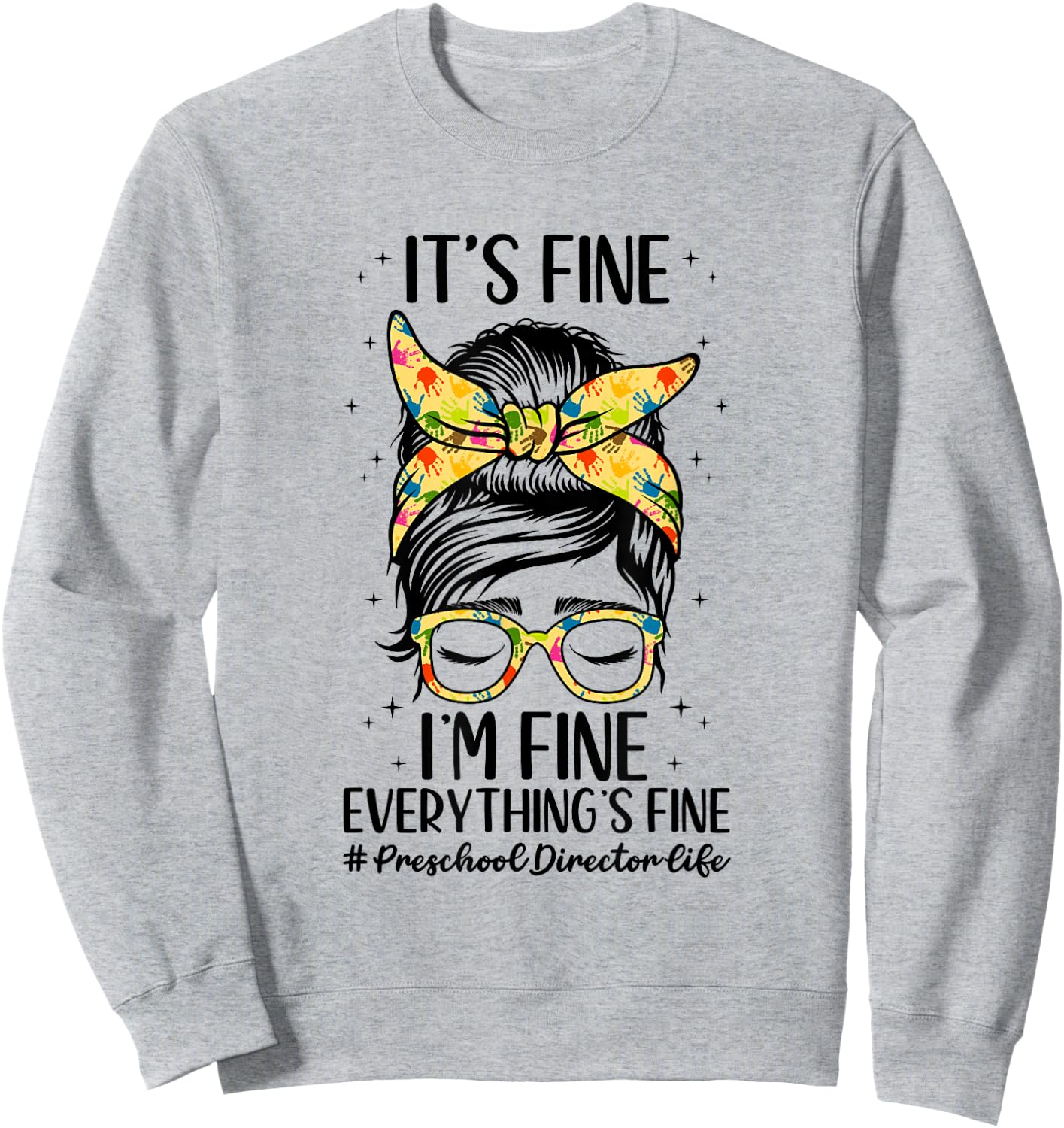 Preschool Director Life Director Of Preschool Directors Sweatshirt - Sweatshirt | Ash