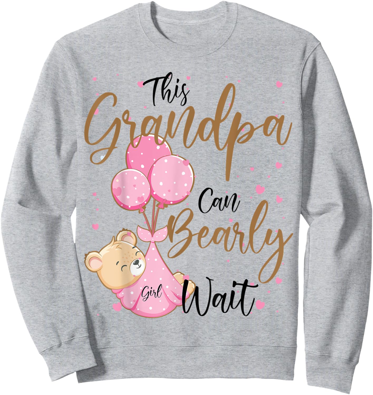 Baby Bear Baby Shower Spring Grandpa Bearly Wait Baby Girl Sweatshirt - Sweatshirt | Ash