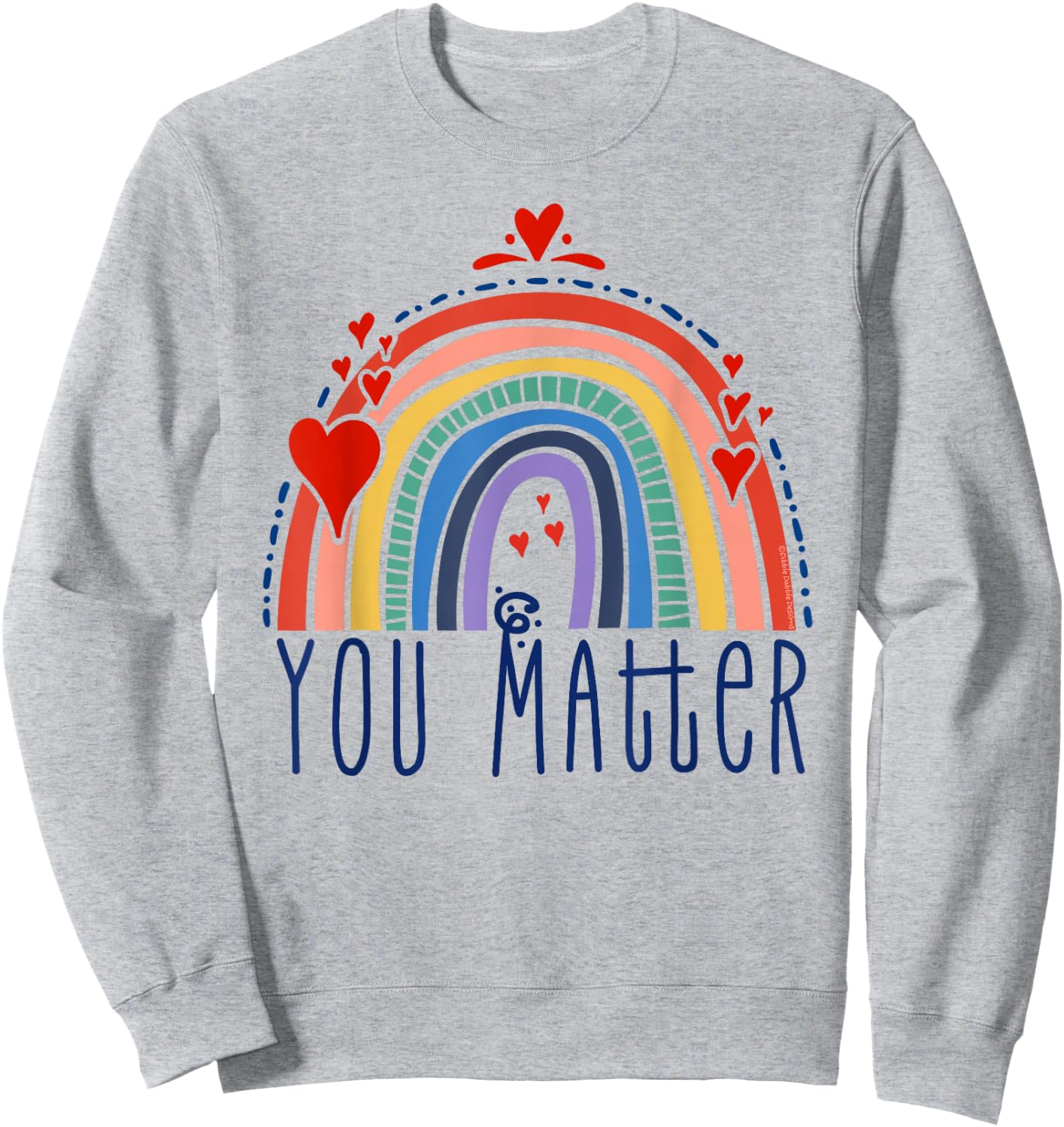 Pretty You Matter Rainbow Positive Message Teachers Kids Small Sweatshirt - Sweatshirt | Ash