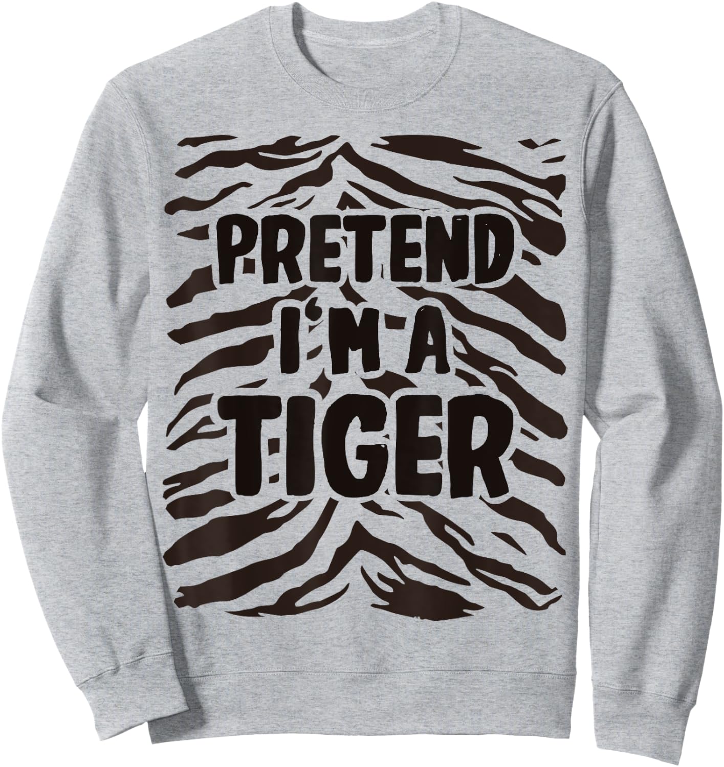Pretend I'm a Tiger Costume Halloween Sweatshirt - Sweatshirt | Ash