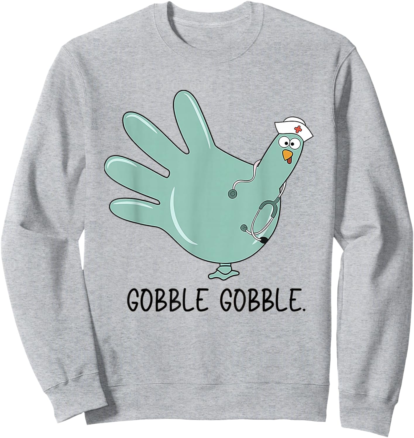 Turkey Glove Thanksgiving Gobble Nurse Thanksgiving Fall Sweatshirt - Sweatshirt | Ash