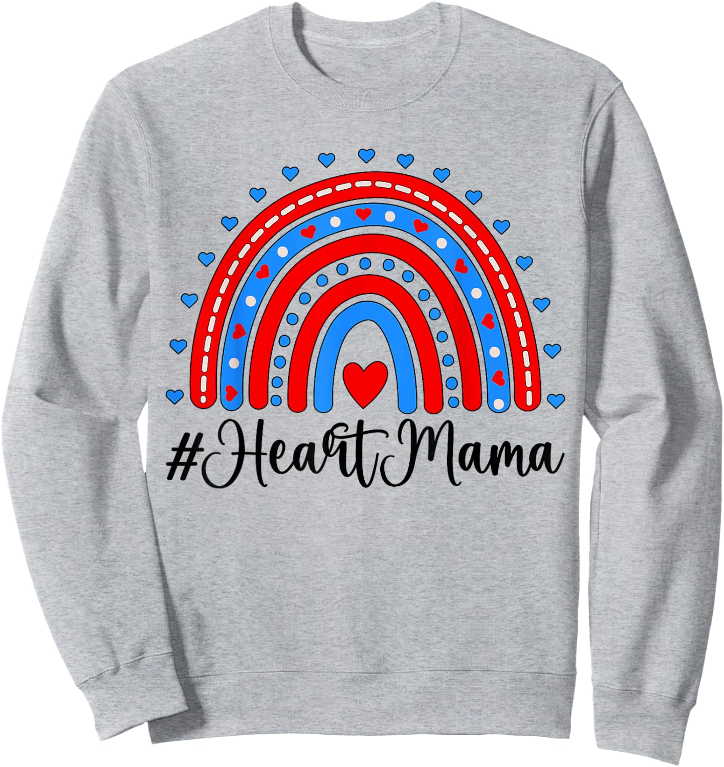 Heart Mama CHD Mom Of A CHD Warrior Rainbow CHD Awareness Sweatshirt - Sweatshirt | Ash
