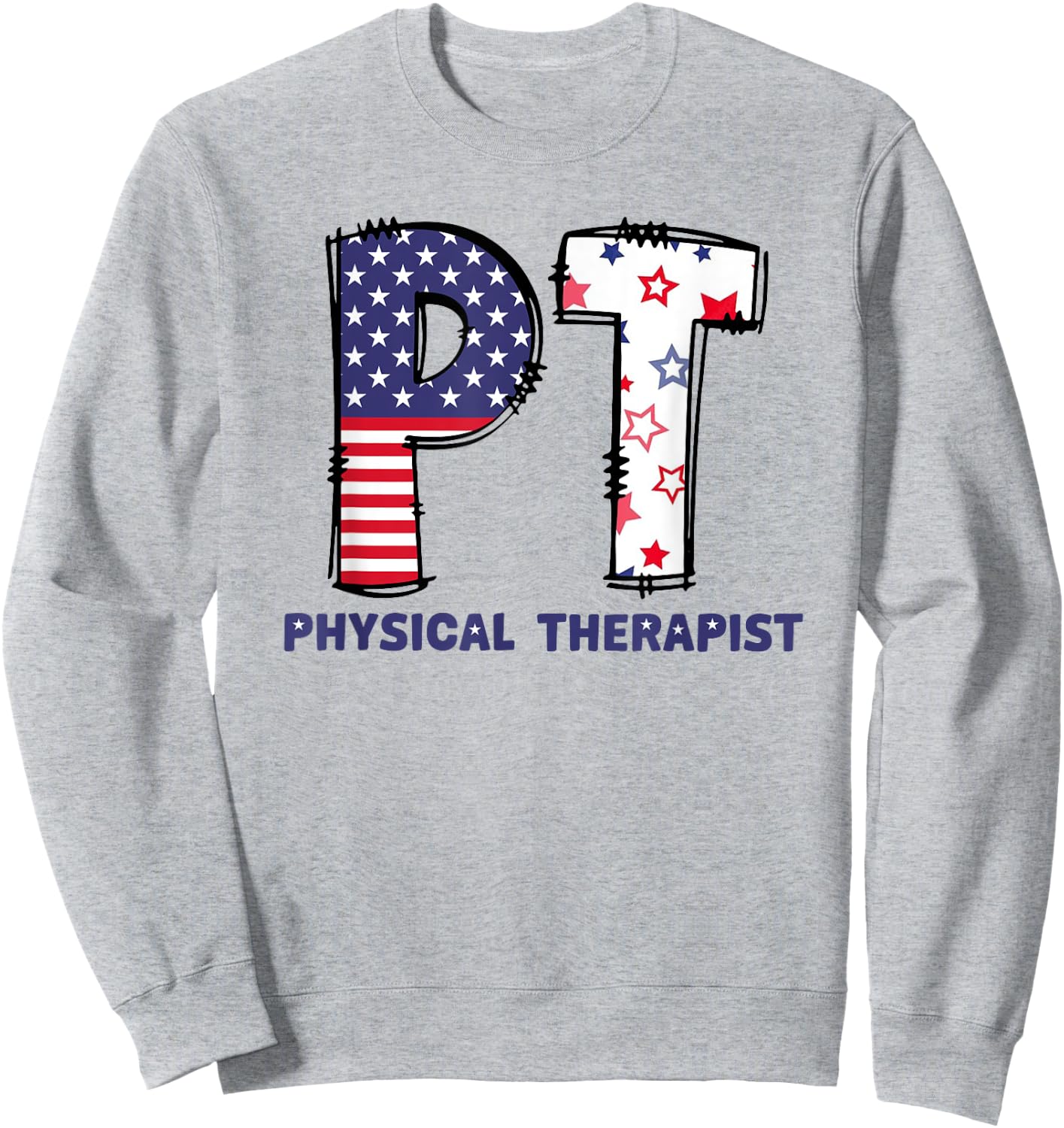 Pt 4Th Of July Physical Therapist Therapy Usa Flag Women Men Sweatshirt - Sweatshirt | Ash