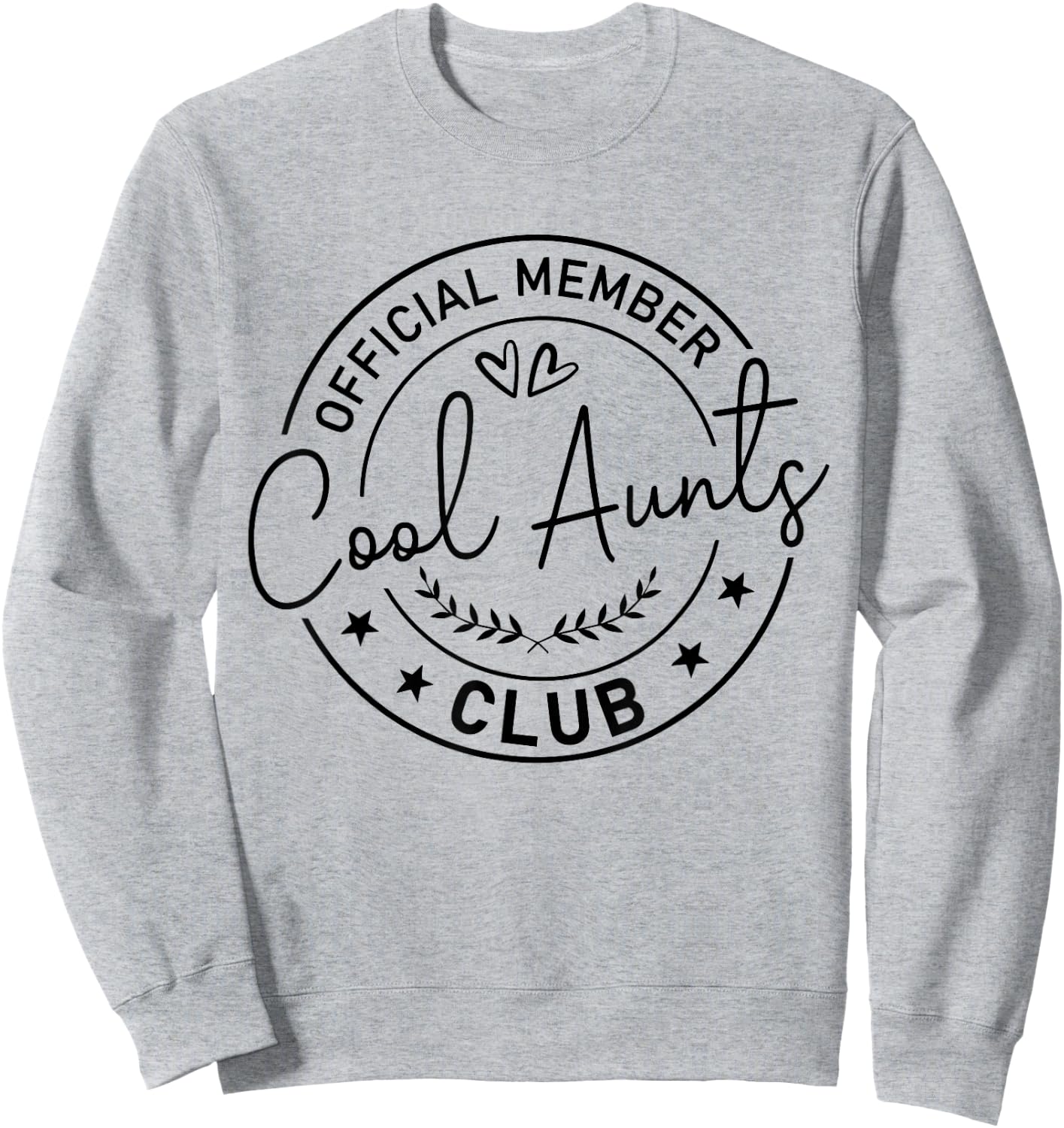 Official Member Cool Aunts Club Best Aunt Ever Gift Aunt Sweatshirt - Sweatshirt | Ash