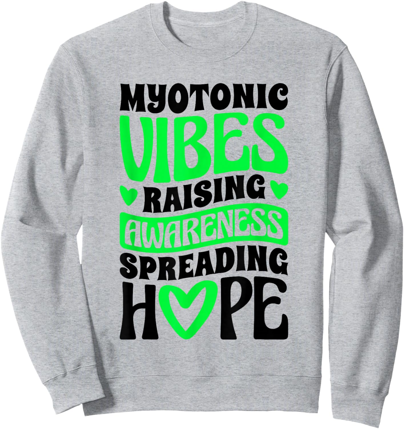 Raising Awareness Spreading Hope, Myotonic Dystrophy Fighter Sweatshirt - Sweatshirt | Ash