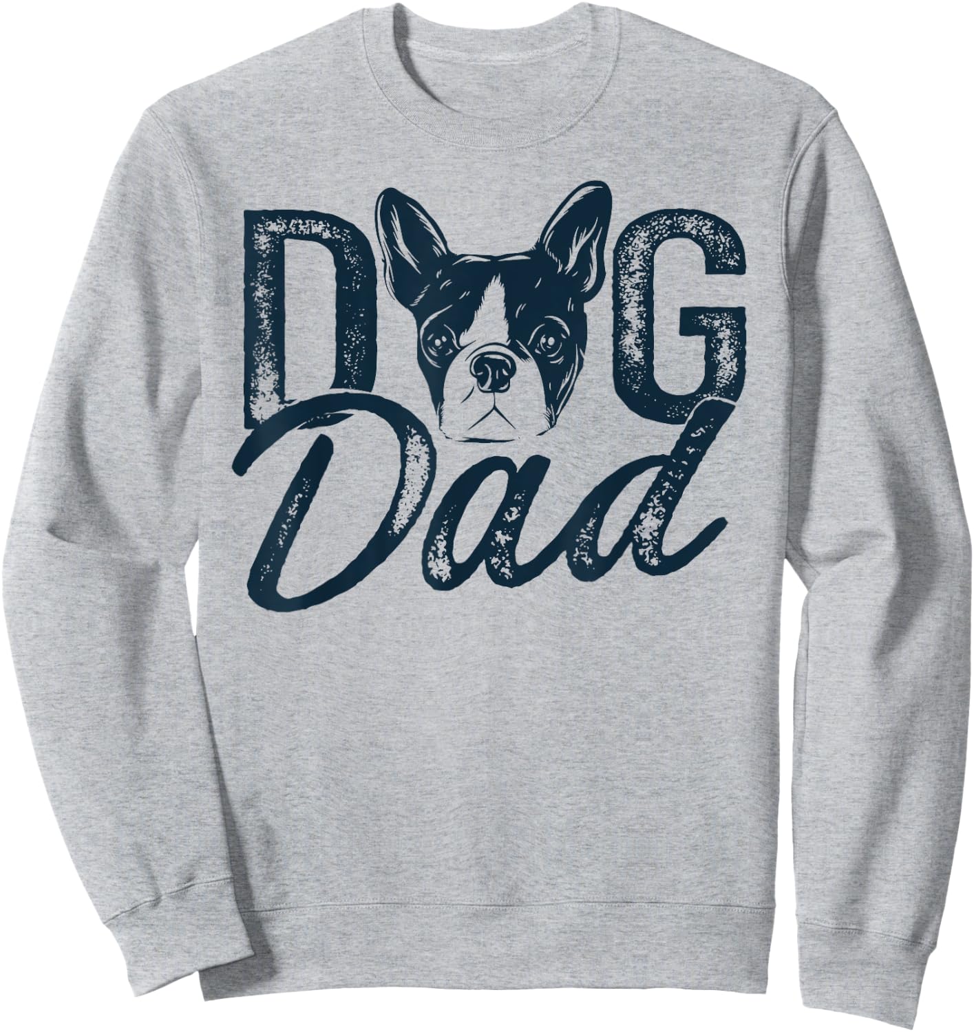 Boston Terrier Dog Dad Sweatshirt - Sweatshirt | Ash