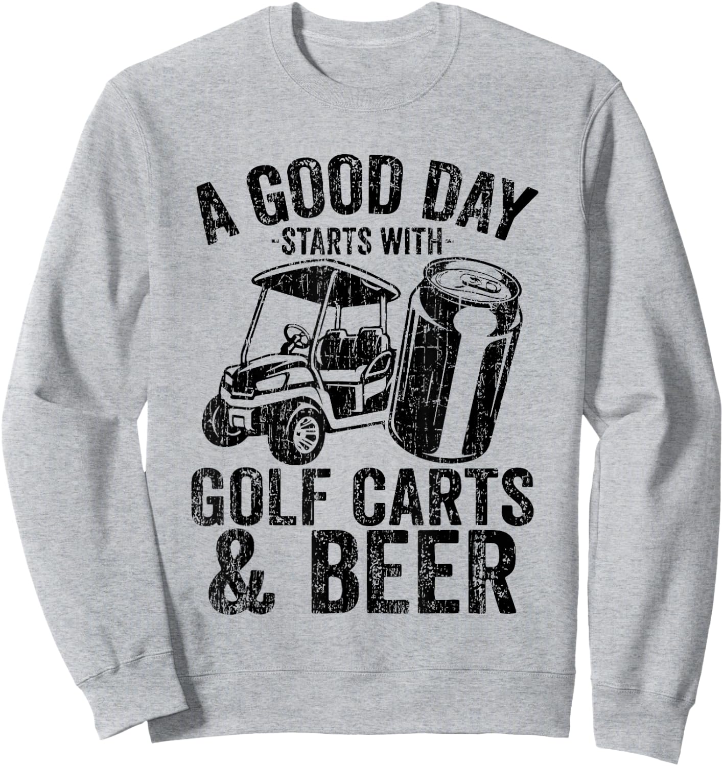 Vintage Retro A Good Day Starts With Golf Carts And Beer Sweatshirt - Sweatshirt | Ash