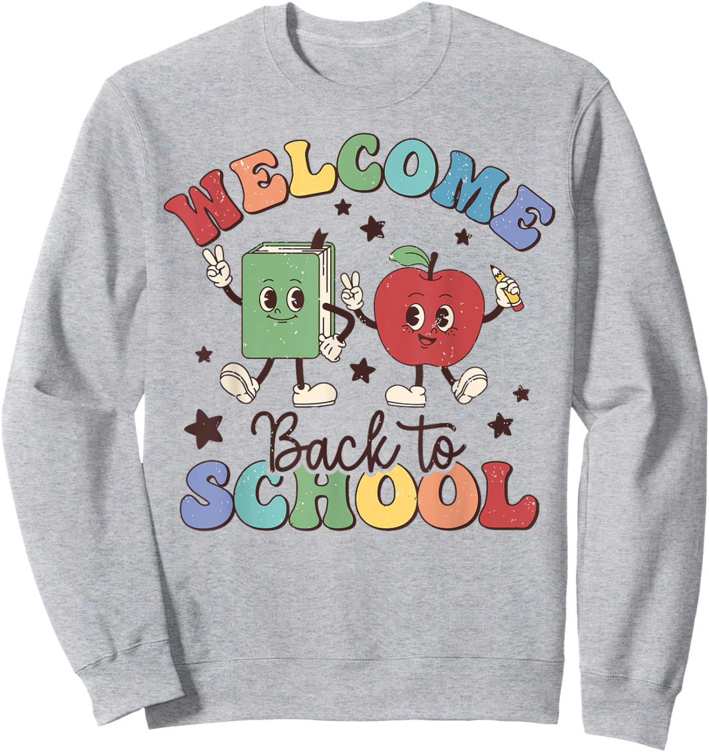 Welcome Back To School Teachers Boys Girls Happy First Day Sweatshirt - Sweatshirt | Ash