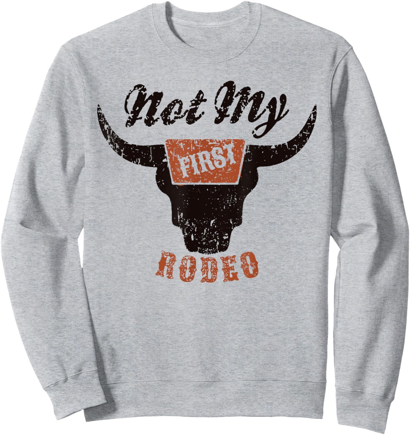 Retro Bull Skull Not My First Rodeo Western Country Cowboy Sweatshirt - Sweatshirt | Ash