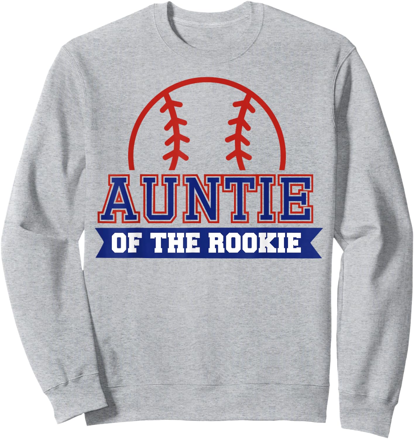 Auntie of Rookie 1st Birthday Baseball Theme Matching Party Sweatshirt - Sweatshirt | Ash
