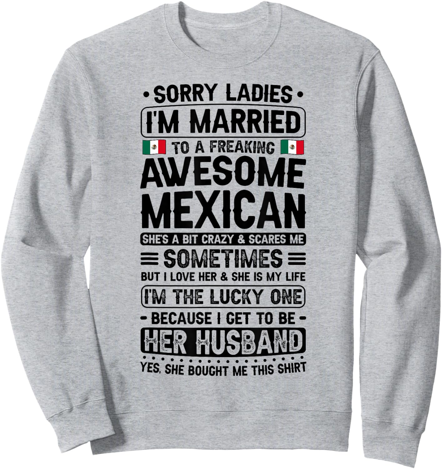 I'm Married To Mexican Wife Husband Of A Mexican Wife Sweatshirt - Sweatshirt | Ash