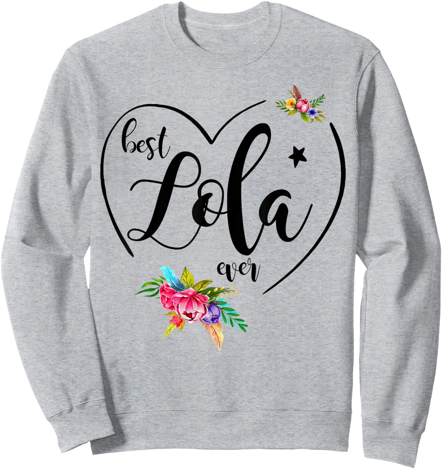 Best Lola Ever - Lola Sweatshirt - Sweatshirt | Ash