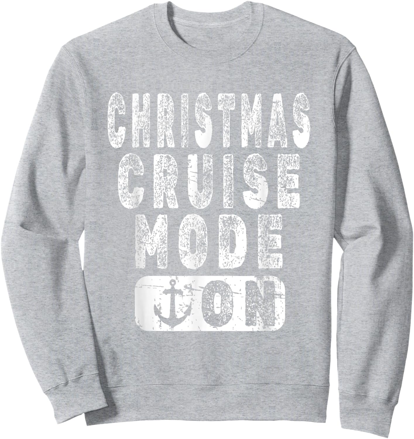 Holiday Cruise Vacation - Christmas Cruise Mode On Sweatshirt - Sweatshirt | Ash