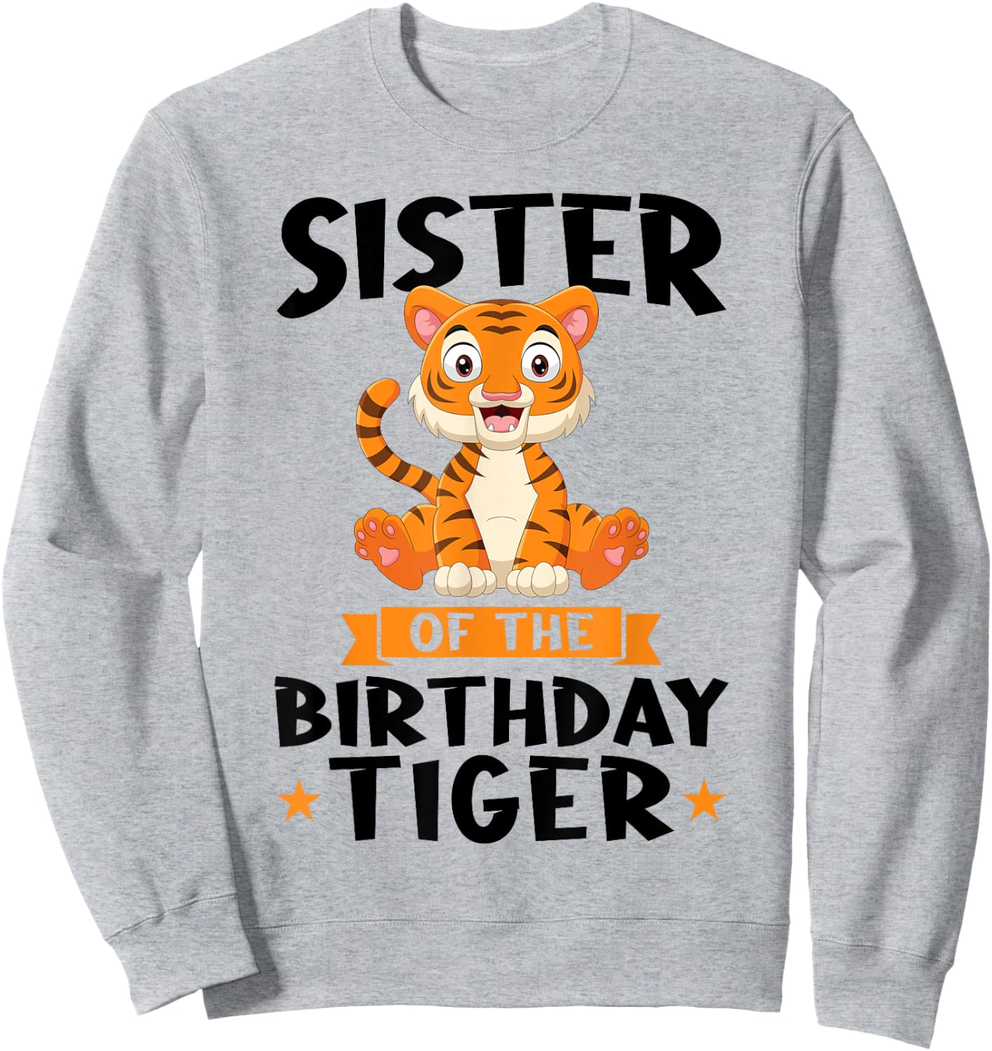 Sister of the Birthday Tiger Birthday Sweatshirt - Sweatshirt | Ash
