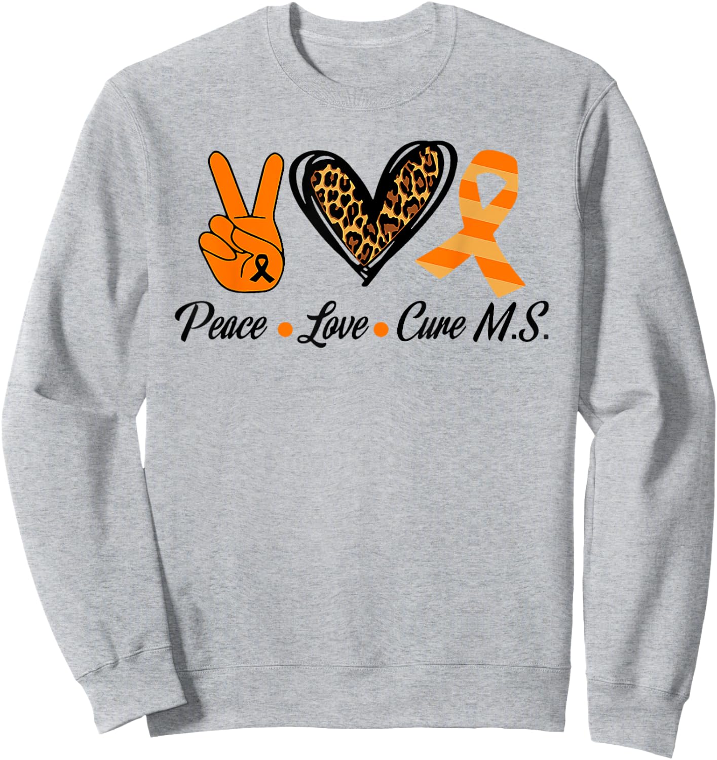Multiple Sclerosis Awareness Peace Love Cure MS Warrior Prem Sweatshirt - Sweatshirt | Ash