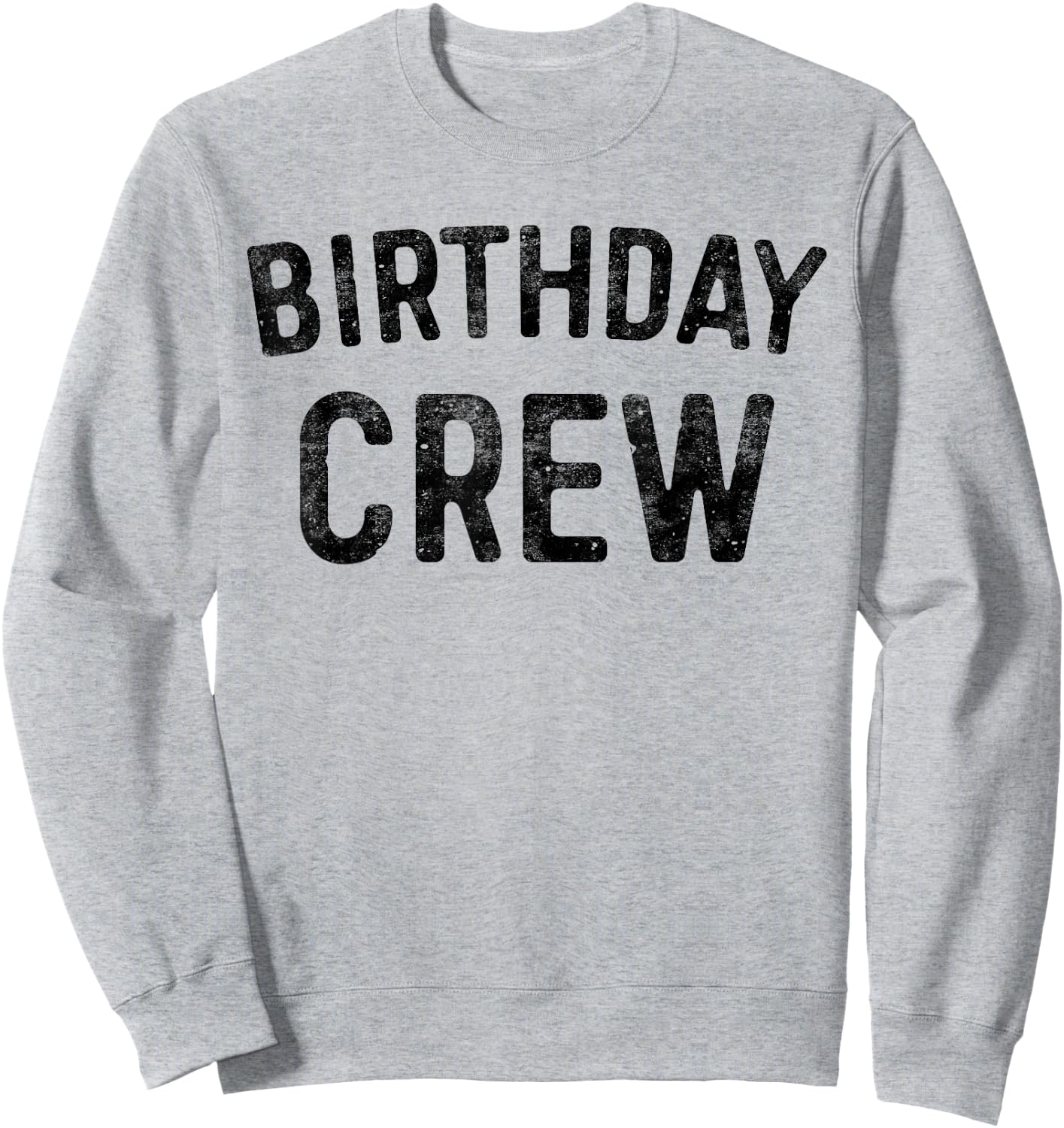 Birthday Crew BDay Birthday Crew Shirt Sweatshirt - Sweatshirt | Ash