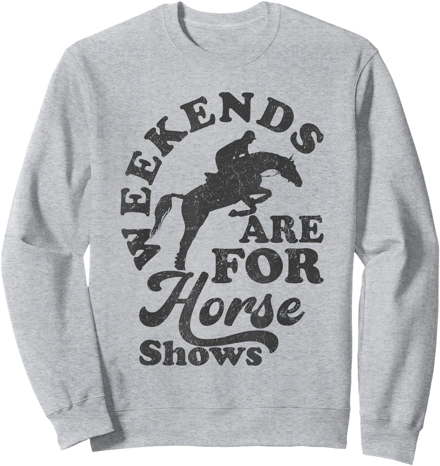 Weekends Are For Horse Shows Retro Equestrian Sweatshirt - Sweatshirt | Ash