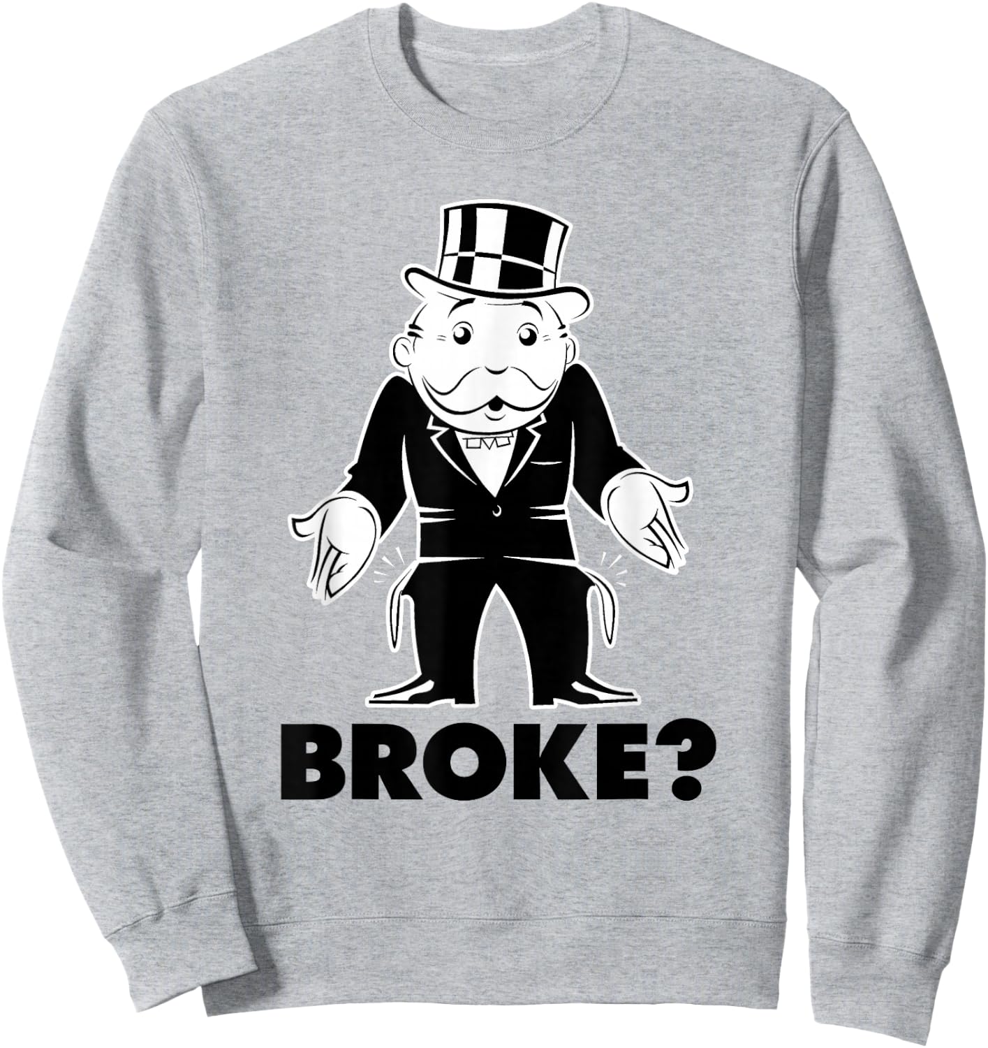 Monopoly Mr. Monopoly Broke? Classic Funny Logo Sweatshirt - Sweatshirt | Ash