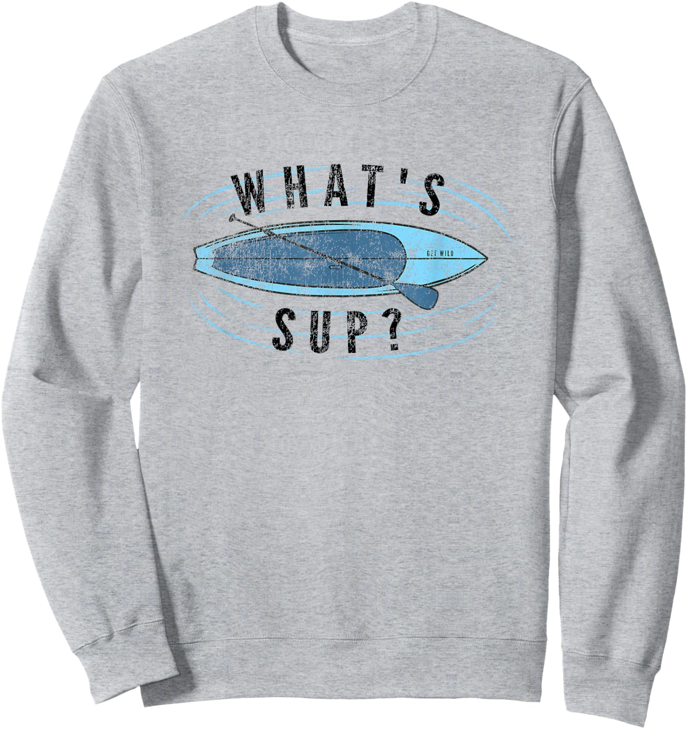 Fun Paddle Board Pun - What's SUP? Sweatshirt - Sweatshirt | Ash
