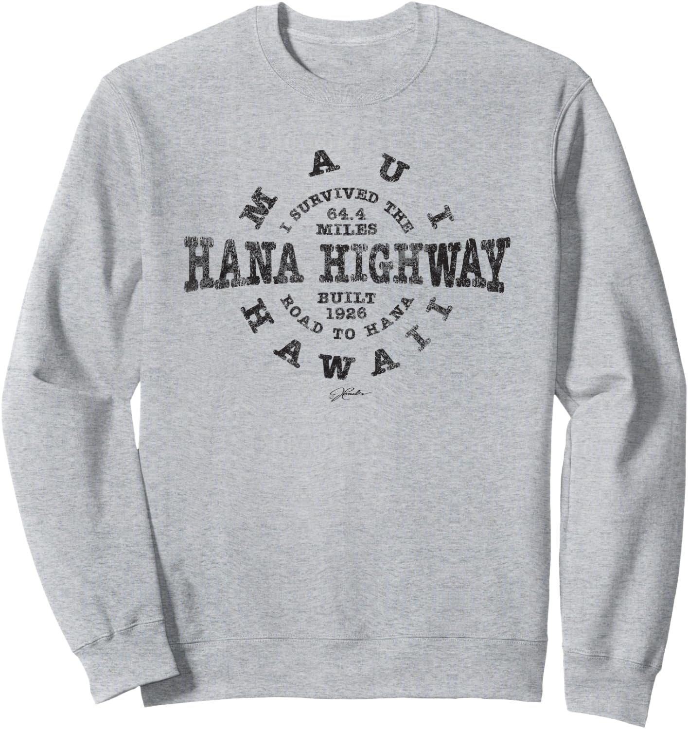 JCombs: I Survived The Road to Hana (Hana Highway), Maui, HI Sweatshirt - Sweatshirt | Ash