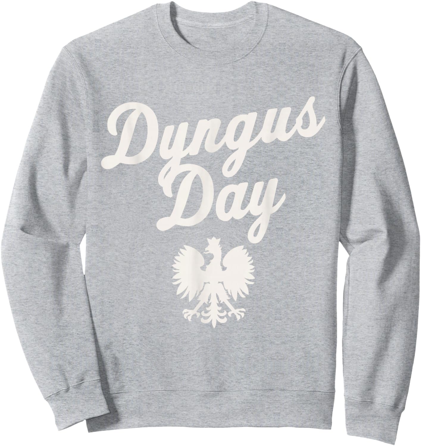 Dyngus Day 2023 Buffalo SKI Polish Eagle Cleveland Sweatshirt - Sweatshirt | Ash