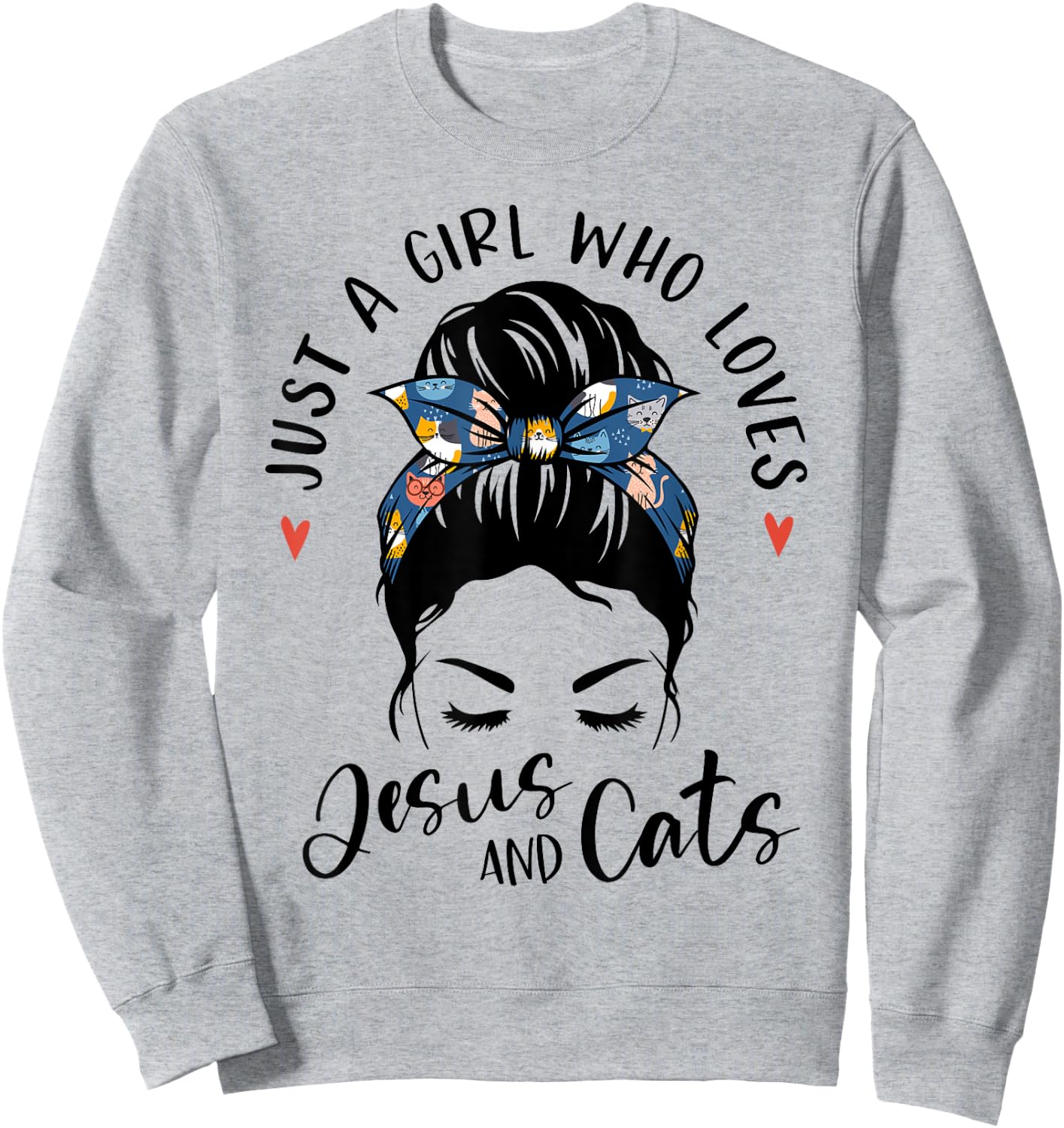 Just A Girl Who Loves Jesus And Cats Christian Gifts Kitty Sweatshirt - Sweatshirt | Ash